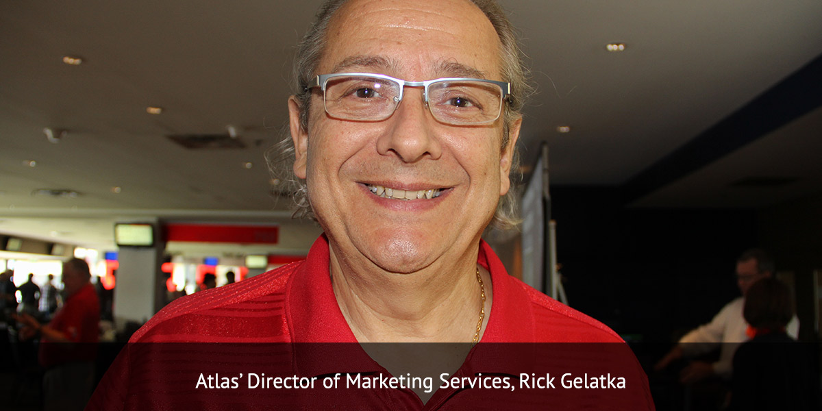 Atlas? Director of Marketing Services, Rick Gelatka